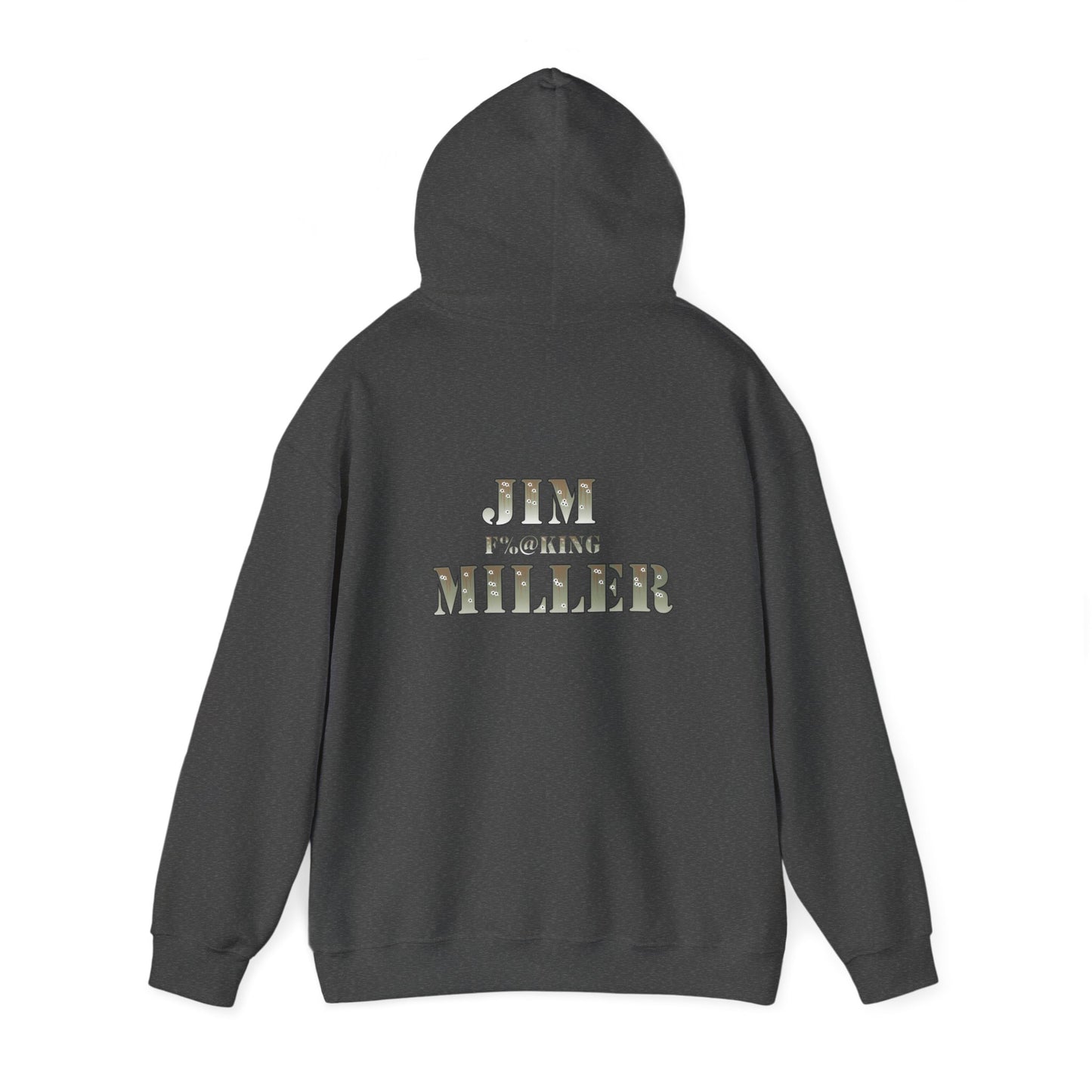 Jim F%@king Miller, To Hell and Back Hoodie