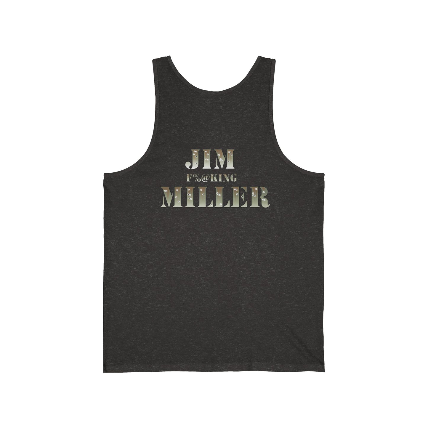 Jim F%@king Miller, To Hell and Back Tank